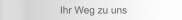 Ihr Weg zu uns